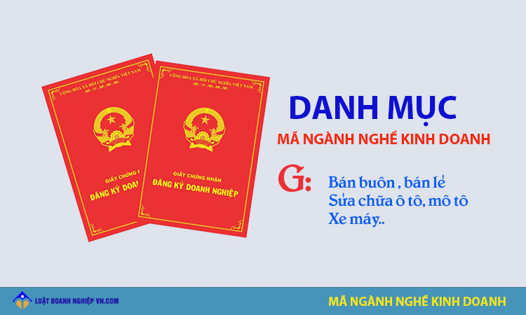 Nhóm ngành nghề bán buôn và bán lẻ, sửa chữa ô tô, mô tô