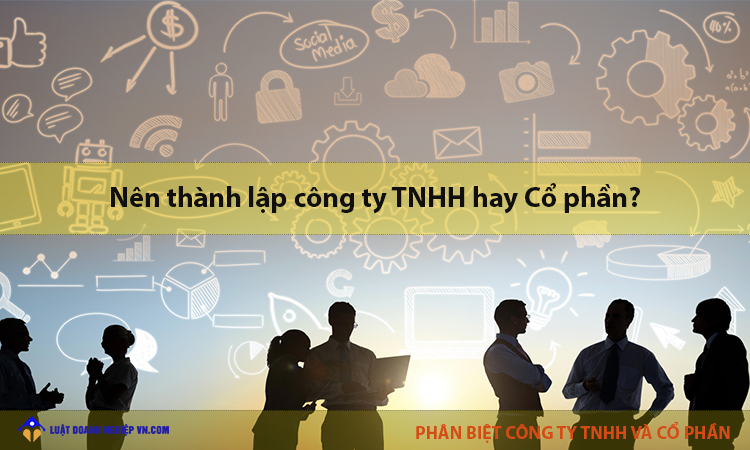 Phân biệt công ty tnhh và công ty cổ phần