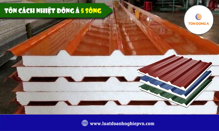 Tôn cách nhiệt Đông Á 5 sóng